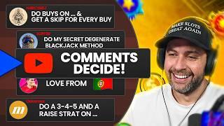 LETTING my COMMENTS DECIDE the SLOTS WE BONUS BUYS ON... WAS IT WORTH IT?! (Bonus Buys)