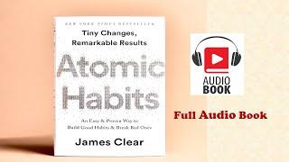 Atomic Habits By James Clear -  Full audio Book