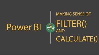 Power BI & DAX   Making Sense of FILTER and CALCULATE