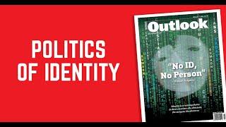 #OutlookMagazine | Politics of Identity