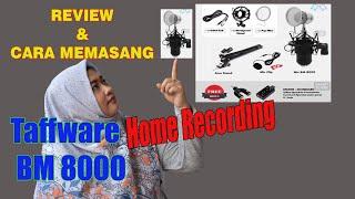 Review dan Cara Memasang Mic Taffware BM 8000, Paket Home Recording