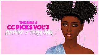 THE SIMS 4 CC PICKS VOL #3 || CLOTHES || SKINS || MAKEUP || CURLY HAIR|| CC LIST