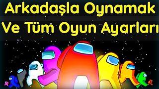 Among Us - ARKADAŞLA Nasıl Oynanır ?? - TÜRKÇE ( ve Ayarlar)