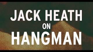 HANGMAN Q & A with Jack Heath