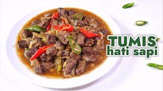 RESEP TUMIS HATI SAPI  || MASAKAN HARIAN SIMPLE ENAK