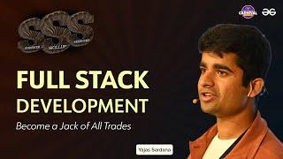 Full Stack Development: Become a Jack of All Trades | Yajas Sardana