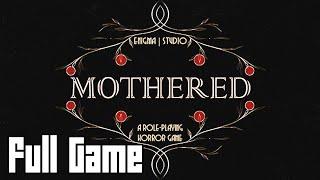 Mothered - A Role Playing Horror Game (Full Game, No Commentary)