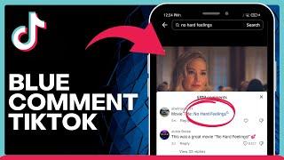 How To Do Blue Comment On Tiktok (Easy Guide)