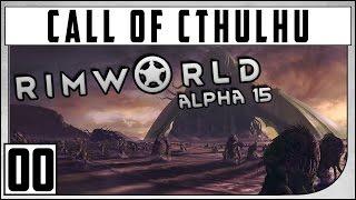 Rimworld Call of Cthulhu - "Campanha Coop" #00 - Gameplay Português PT-BR