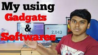 My using gadgats and softwares | know 4 tech