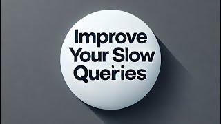 Why Your Queries Are Slow – The Ultimate Guide to Query Profiling!