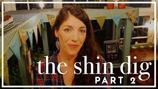 Shin Dig part 2  |  VLOG  | Hey It's A Good Life