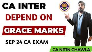 |CA Inter Grace Marks For ICAI Exam Sep 24 Revealed| Result Depends On Grace Marks|