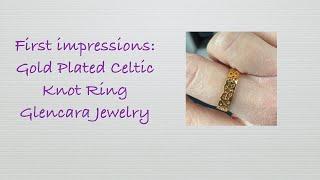 A First Impression of a Gold Celtic Ring from Glencara Jewelry