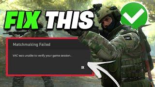 FIX CS2 VAC Was Unable to Verify Your Game Session Error - Counter Strike 2 | NEW 2025