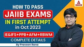 How to Prepare for JAIIB Exam 2023 | JAIIB IE&IFS+PPB+AFM+RBWM | Complete Strategy