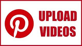 How to Upload Videos on Pinterest 2021 *NEW UPDATE*