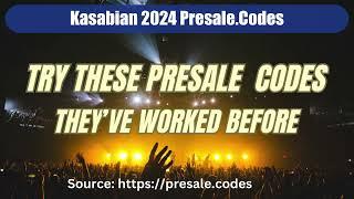 Kasabian presale codes 2024