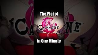 The Plot of "Catherine" in One Minute