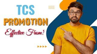 TCS released Promotion but it effective from? #tcspromotion