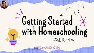 How I Got Started with Homeschooling in California - Legal Requirments & Options for Homeschooling