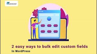 2 easy ways to bulk edit custom fields in WordPress