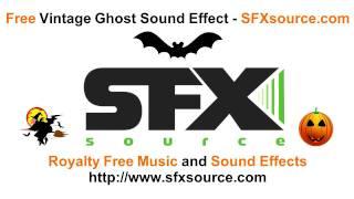 Free VINTAGE GHOST SOUND EFFECT from SFXsource.com