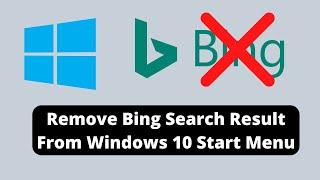 How to Disable/Remove Bing from Start Menu in Windows 10 Tutorial