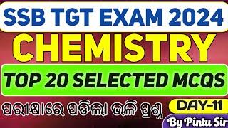 OSSTET//SSB TGT 2024//CHEMISTRY CLASS//TOP 20 MCQS ANALYSIS//FULL DETAILS DISCUSSION//Day-11//