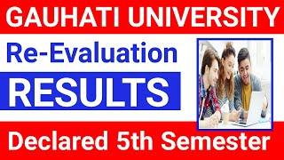 Gauhati University 5th Semester Re-Evaluation Results Declared 2022