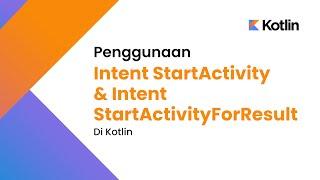 [ KOTLIN ] INTENT START ACTIVITY & START ACTIVITY FOR RESULT