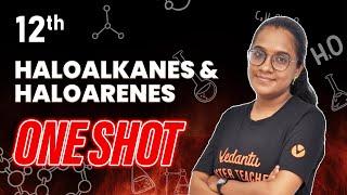 Haloalkanes and Haloarenes One Shot | Class12 | CBSE 2024 | Haritha Ma'am