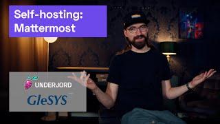 Self-hosting: Mattermost