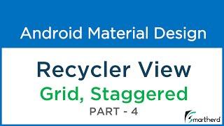 #209 Android RECYCLER VIEW : Linear, Grid and Staggered Layout Manager : Material Design - Part - 4