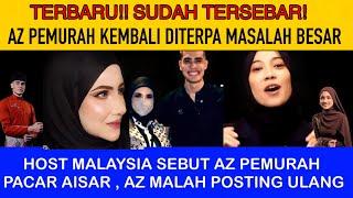 TERBARU! AISAR ADA MASLAH DGN AZ PEMURAH, HOST SEBUT AZ  KEKASIH AISAR DIMALAYSIA? #fuji , #aisar