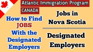 How to find JOBS with the Designated Employers of Nova Scotia | Atlantic Immigration Program 2022