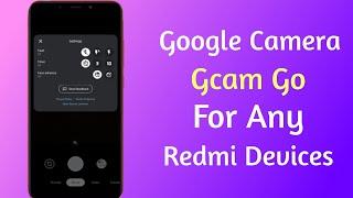 Google Camera Go For Any Redmi Devices / No Root/ Redmi 5A