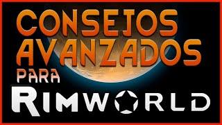 Consejos que TIENES que CONOCER de RimWorld en Español!  [1.2]