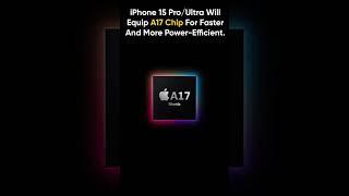 iPhone 15 Pro Series Will Equip A17 Chip ##shorts #apple