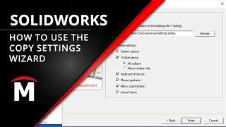 How to Use the SOLIDWORKS Copy Settings Wizard