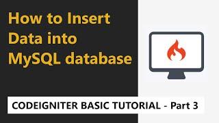 Codeigniter Basic Tutorial - How to insert data into MySql database - Part 3