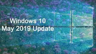 Windows 10 May 2019 update General performance and Gaming performance increase