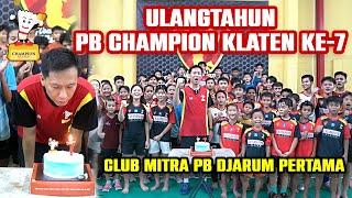 HARI ULANGTAHUN KE-7 PB CHAMPION KLATEN 