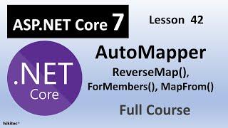 AutoMapper in .NET Core 7: Mastering ReverseMap, including ForMembers, and MapFrom | Full Guide