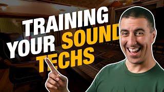 How to Train Your Church Sound Techs