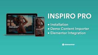 Inspiro PRO Theme: Installation, Demo Importer & Elementor Integration