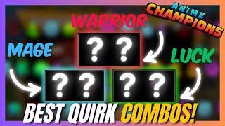 NEW BEST QUIRK COMBOS IN ANIME CHAMPIONS | WARRIOR, MAGE, AND LUCK