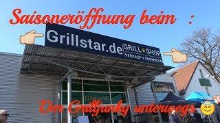 Der Grilljunky unterwegs - Saisoneröffnung beim GrillStar in Gütersloh