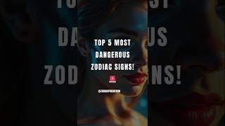 Top 5 Most Dangerous Zodiac signs! #tiktok #zodiac #usa #astro #maxico