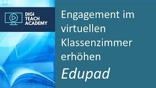 Engagement  im virtuellen Klassenzimmer erhöhen - Edupad